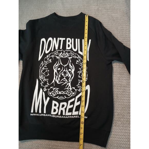 Sweatshirt Dont Bully My Breed Sz L Black Urban Suburb Apparel Pit Bull Dog Love - Picture 15 of 16